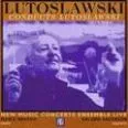 Łańcuch I - New Music Concerts Ensemble - Witold Lutosławski 
