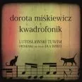 Piosenki dla dzieci - Dorota Miśkiewicz - Kwadrofonik		
